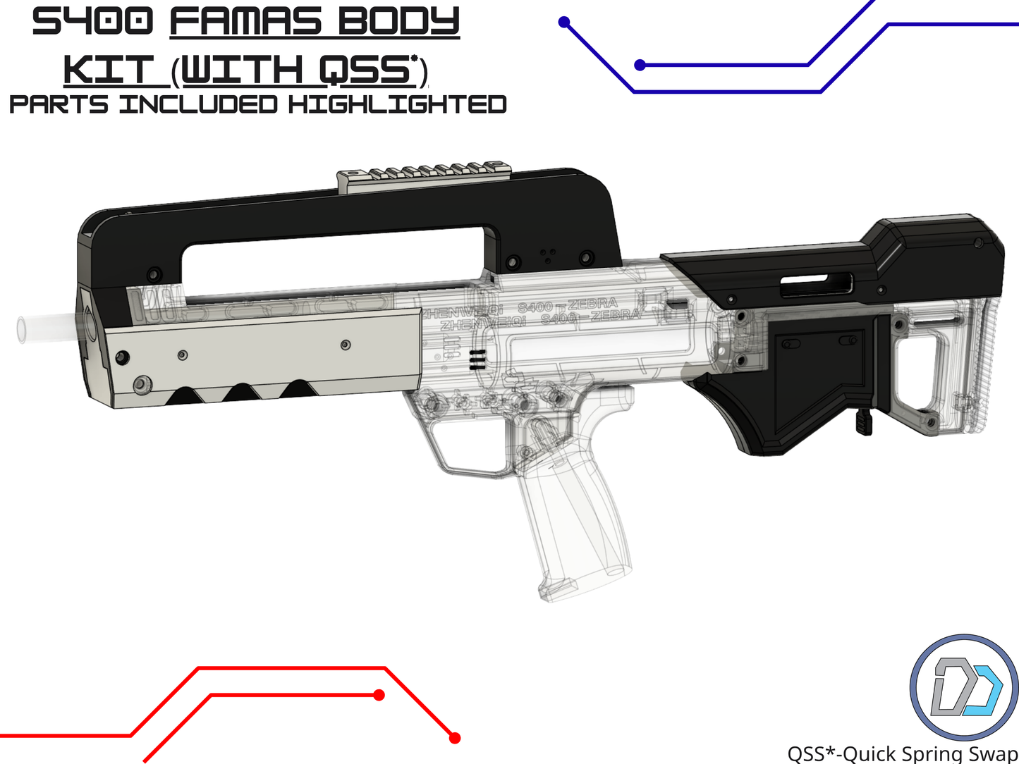 ZWQ S400 | D2 FAMAS Body Kit